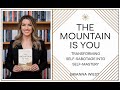 The Mountain Is You Transforming Self Sabotage Into Self Mastery Audiobook Book Reading