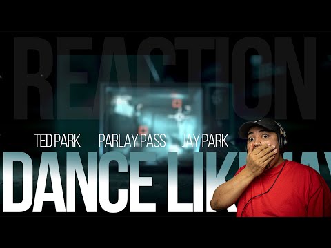 " DANCE LIKE JAY PARK " (REMIX) | TED PARK & JAY PARK & PARLAY PASS | REACTION