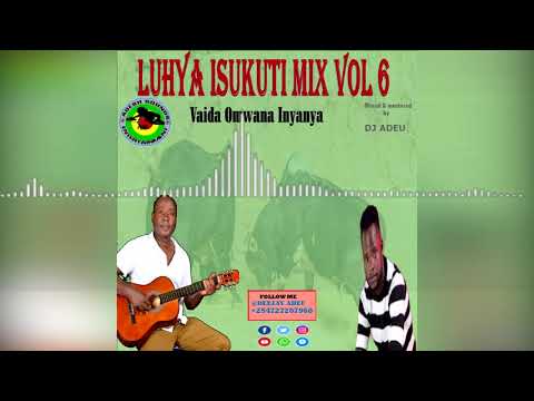 Luhya Isukuti Mix Vol 6 Vaida Omwana Inyanya _  Dj Adeu