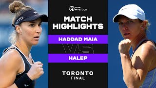Beatriz Haddad Maia vs. Simona Halep | 2022 Toronto Final | WTA Match Highlights