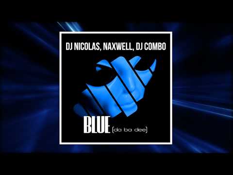 DJ Nicolas, NaXwell & DJ Combo - Blue (Da Ba Dee) TEASER