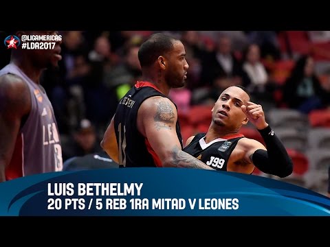 Luis Bethelmy 20 PTS / 5 REB 1ra mitad vs Leones - Grupo B - DIRECTV Liga de las Americas 2017