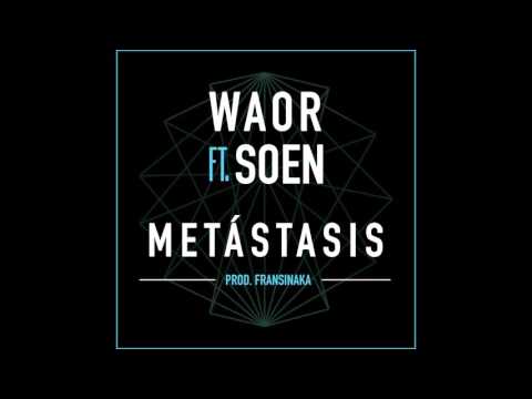 Waor - METÁSTASIS (ft. Soen)