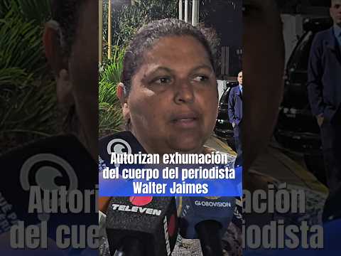 En Mérida- Autorizan exhumación del cadáver del periodista asesinado Walter Jaimes
