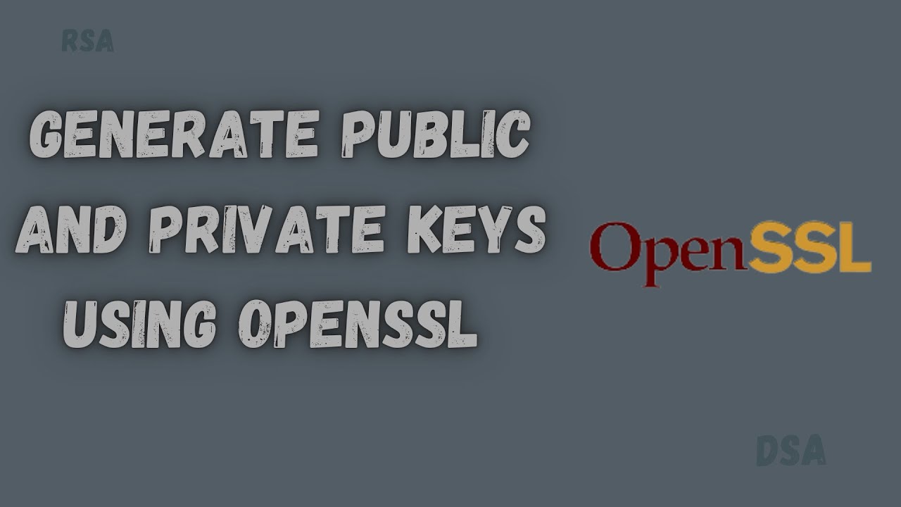 How to Generate Public and Private Keys Using OpenSSL in Windows ?