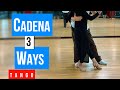 Tango: Cadena 3 Ways (4-3-2024)