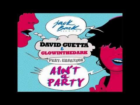 david guetta & glowinthedark feat  harrison   ain't a party original mix) 640x360