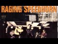RAGING SPEEDHORN - NECROPHILIAC GLUE SNIFFER