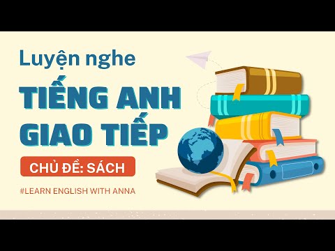 Luyện nghe Tiếng Anh giao tiếp - Chủ đề SÁCH (Books)