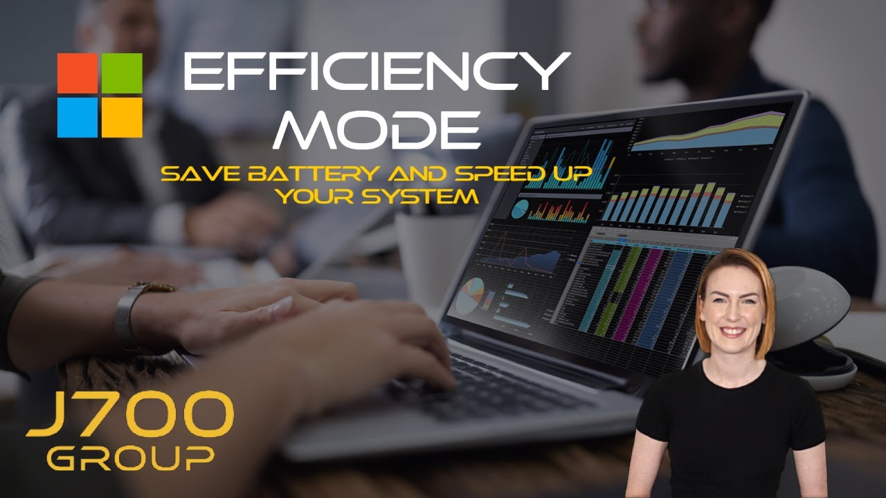 Efficiency Mode: Amazing New Windows Feature | J700 Group