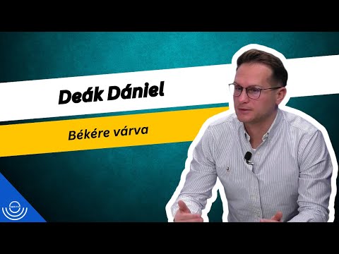 Pirkadat: Deák Dániel – Békére várva