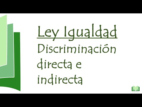 Ley Igualdad: Discriminación directa e indirecta