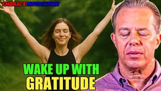 Dr. Joe Dispenza - Wake Up with Gratitude 🌅 | Morning Guided Meditation  for Abundance & Gratitude.
