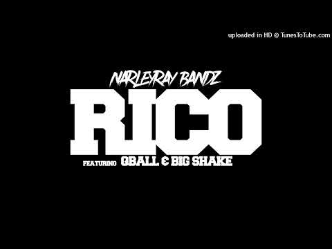 NarleyRay Bandz - Rico Feat. Q-Ball & Big shake (Official Audio)