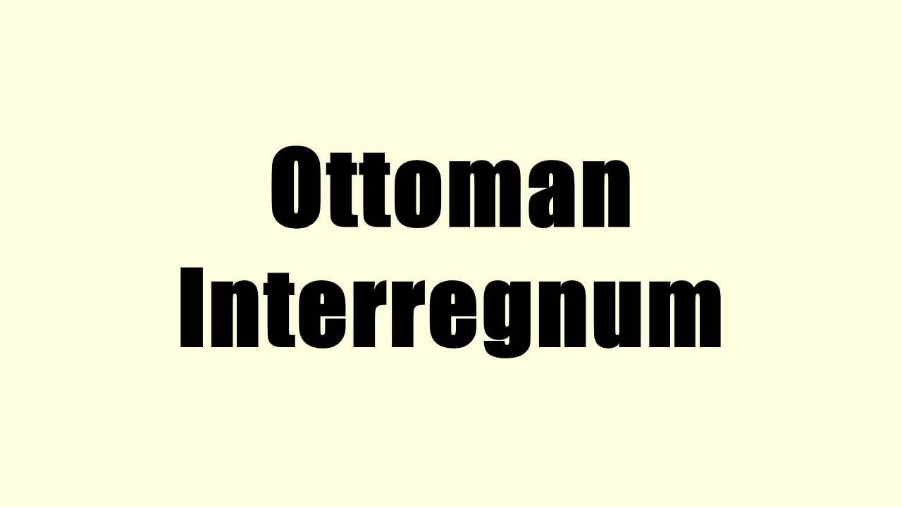 Ottoman Interregnum