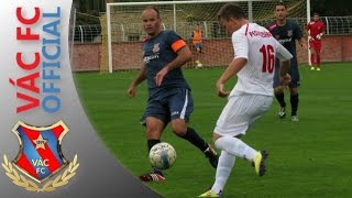 preview picture of video 'Vác FC - ESMTK: 0-3 | Vác FC Official'