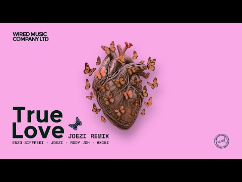 Enzo Siffredi, Joezi, Rody Joh - True Love feat. AKIKI (Joezi Remix) [Wired]