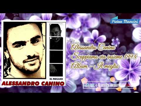 Alessandro Canino - Scappiamo via insieme 1994
