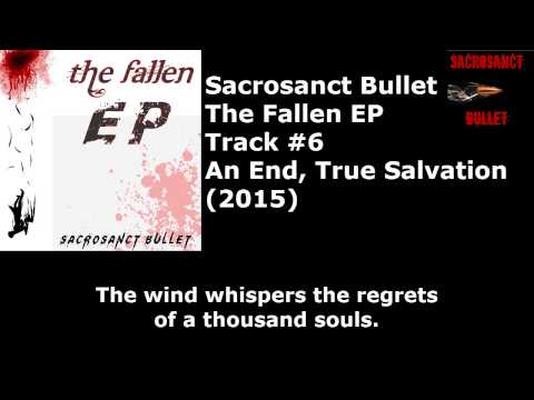 Armistice/An End, True Salvation (LYRICS VIDEO) | Sacrosanct Bullet | The Fallen EP
