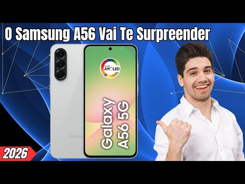 Galaxy A56 5G Vale a Pena COMPRAR em 2026? Review COMPLETO e Sem Enrolação