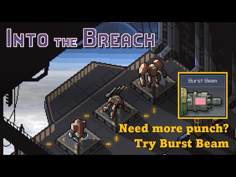 Into the Breach: Advanced Edition | Gameplay 10 - Cataclysm upgrade - Burst Beam! | No Commentary
