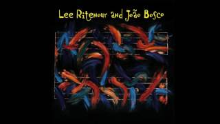 Lee Ritenour and João Bosco - Latin Lovers (Incompatibilidade de Gênios)