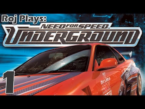 Roj Plays: Need For Speed: Underground - Part 1