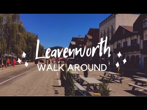 Leavenworth Walk Around - Exploring Washington State
