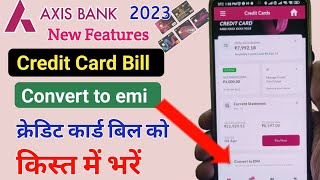 axis bank credit card emi convert | how to convert axis bank credit card bill into emi