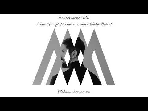 Maran Marangöz - Kokunu Seviyorum