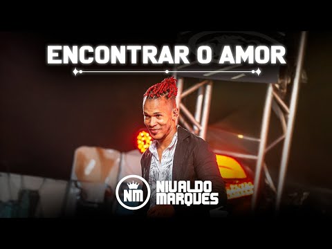 NIVALDO MARQUES- ENCONTRAR O AMOR (DVD A ORIGEM)