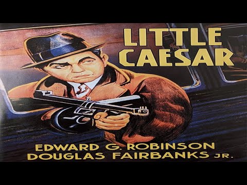 Edward G. Robinson | Little Caesar | Douglas Fairbanks Jr. | full movie