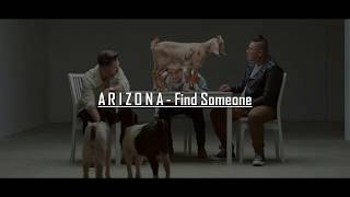 A R I Z O N A - Find Someone (Lyrics)