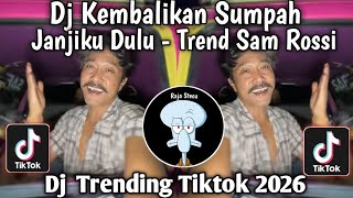 Download lagu DJ KEMBALIKAN SUMPAH JANJIKU DULU - DJ MIMPI MANIS  DEWI PERSIK /TREND SAM ROSSI II TRENDING TIKTOK  mp3