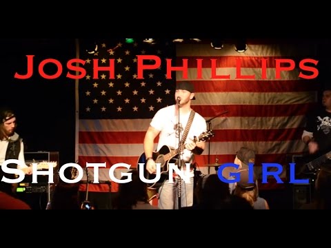 Josh Phillips - Shotgun Girl