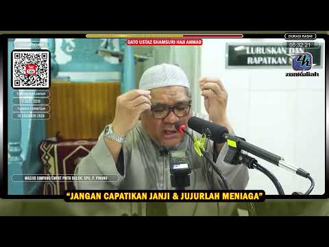 TAZKIRAH : Amanah Dalam Berniaga & Jangan Capatikan Janji - Ustaz Shamsuri Ahmad