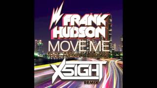 Frank Hudson ft. Alexa Lusader - Move Me (X5IGHT Remix)
