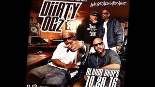 DIIRTY OGz WE GOT NOW AND NEXT 10 / 28