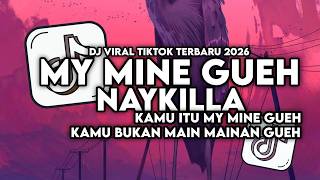 Download lagu DJ MY MINE GUEH (MMG) NAYKILLA - DJ SLOW VIRAL TIKTOK TERBARU 2026 mp3 Download lagu DJ MY MINE GUEH (MMG) NAYKILLA - DJ SLOW VIRAL TIKTOK TERBARU 2026 mp3