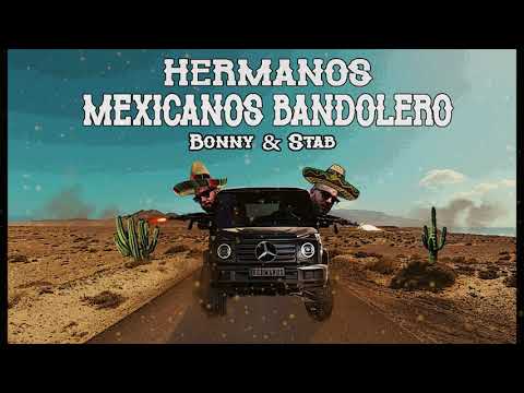 STAB x BONNY - MEXICANOS BANDOLERO