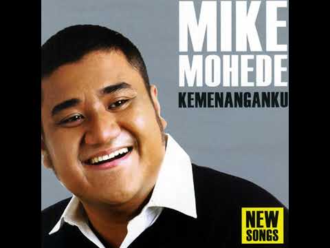 Full Album | Mike Mohede • Kemenanganku