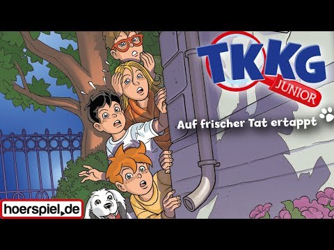 NEUE EUROPA-SERIE - TKKG Junior - Folge 1: Auf frischer Tat ertappt