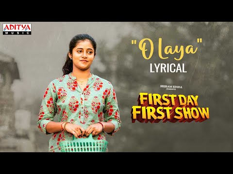 O Laya Lyrical | First Day First Show | Srikanth Reddy | Sanchita Bashu | Anudeep KV | Radhan