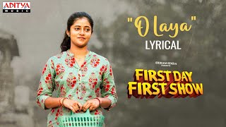 O Laya Song Lyrics - First Day First Show O Laya Song Lyrics - First Day First Show