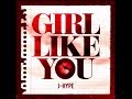 J-Hype - Girl Like You (Insan3Lik3 Remix)