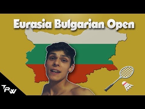Spullen Gestolen!? Eerste Toernooi! - Eurasia Bulgarian Open 2017