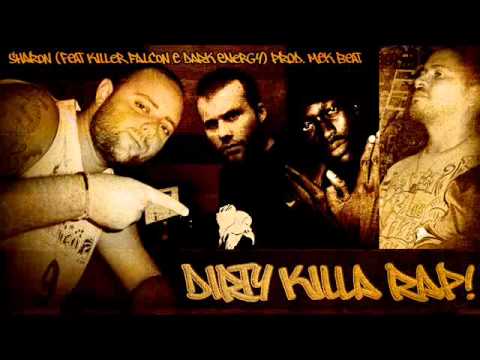 Sharon - Dirty Killa Rap (feat.Dark Energy & Killer Falcon) Prod.Mek Beat