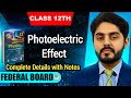 Photoelectric Effect Class 12 Nbf By Atif Ahmed MDCT Unit 21 Federal Board Unit 21