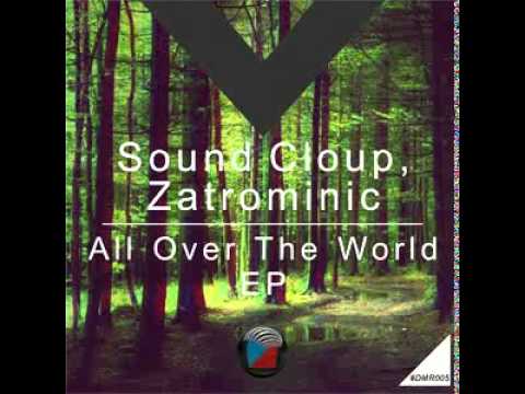 DMR005 - Sound Cloup, ZatroMinic - All Over The World (Original Mix) [Digiment Records]