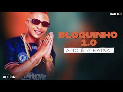 A 10 É A FAIXA, BLOQUINHO 1.0, PRA PAREDÃO ABRIL 2025